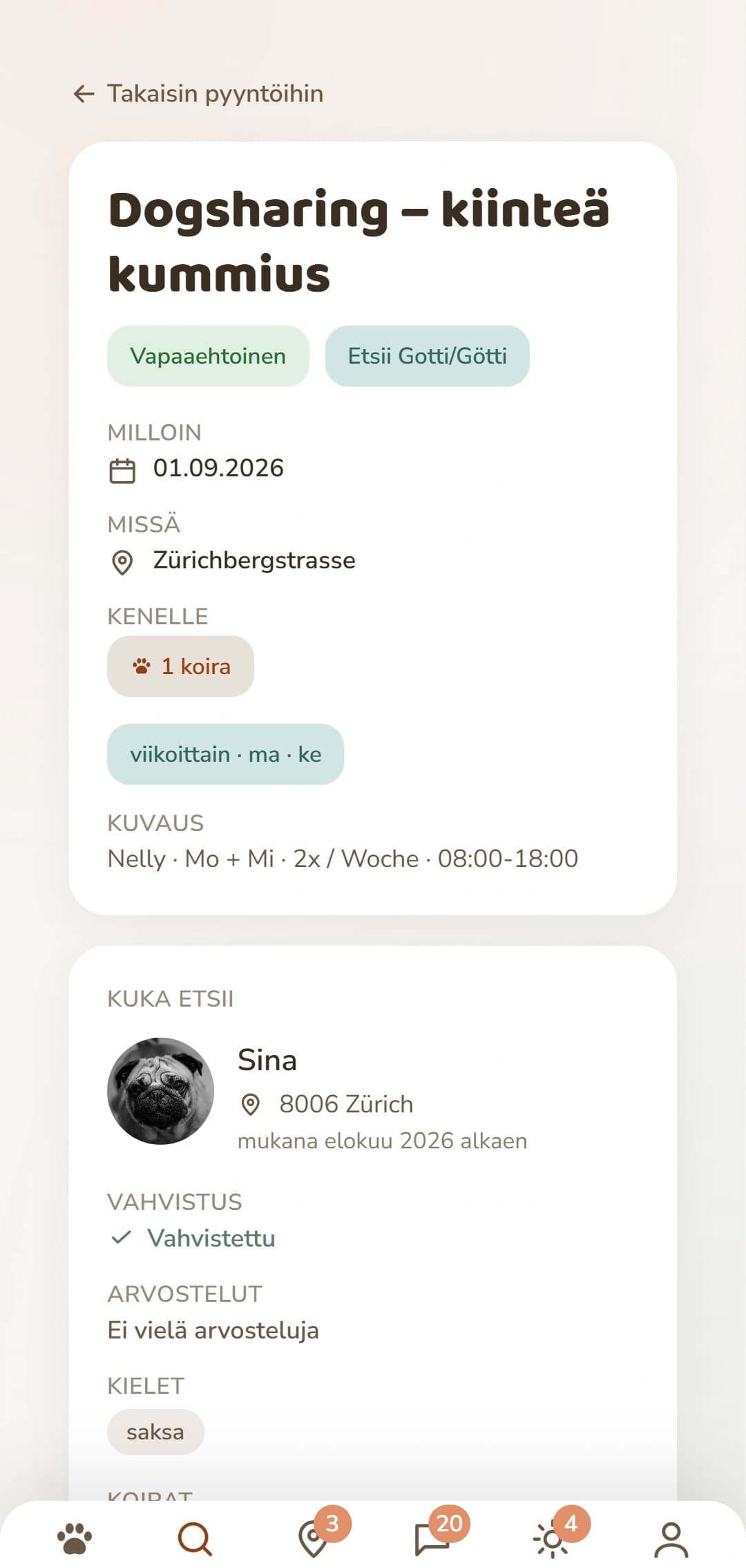 Dogsharing-pyyntö yksityiskohtaisesti: ajanjakso, paikka ja kuka on takana